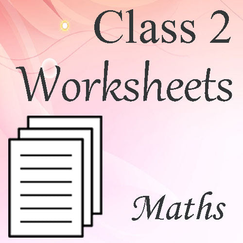 Class 2 Worksheet (Maths)